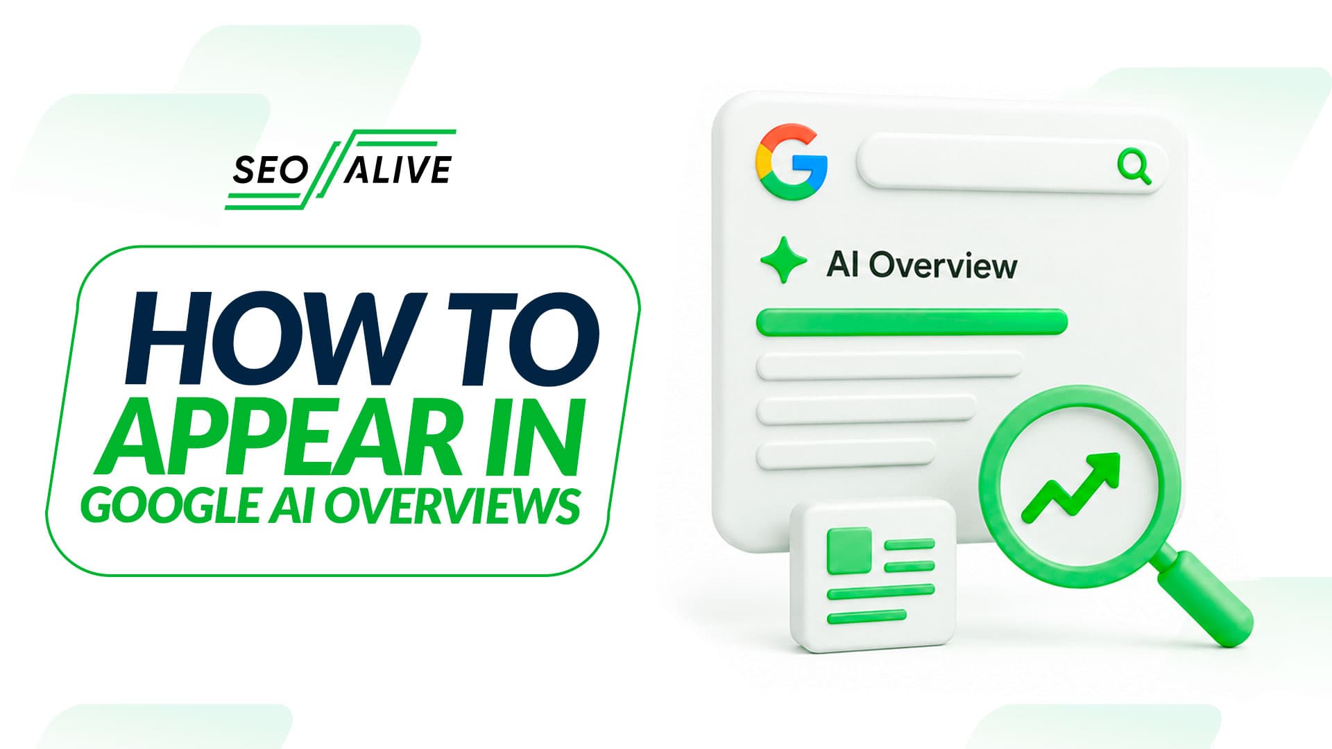 How to Appear in Google AI Overviews