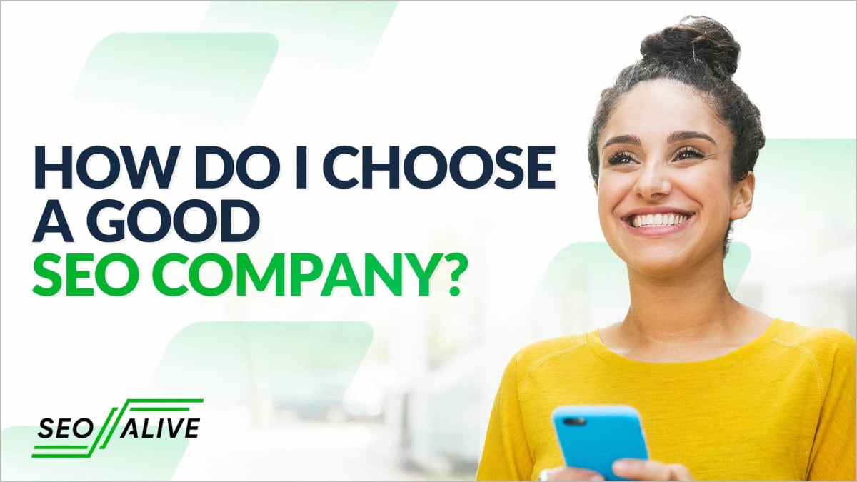 How do I choose a good SEO company?